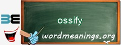 WordMeaning blackboard for ossify